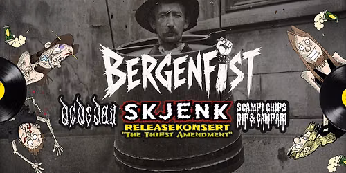 BergenFIST: Skjenk releaseparty + D\u00f8dsdau + Scampi Chips Dip & Campari