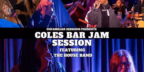 Unfamiliar Sessions: The Coles Jam