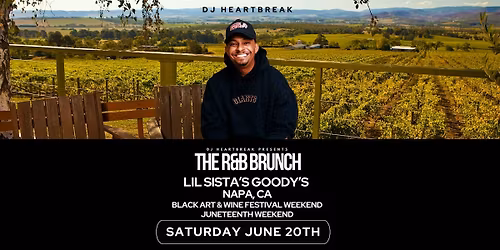 The R&B Brunch with DJ HEARTBREAK - Napa Valley [Juneteenth]