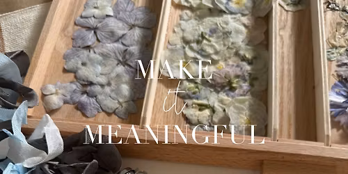 \u201cMake\u201d it Meaningful, Pressed Flower Bookmarks