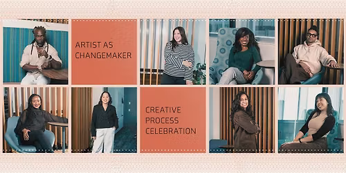 Artist as Changemaker: Creative Process Celebration