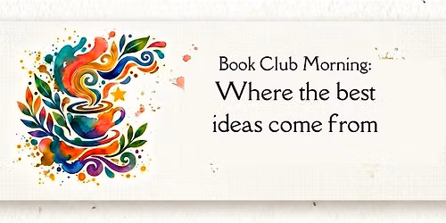 Book Club Morning \u2014 Where the Best Ideas Come From
