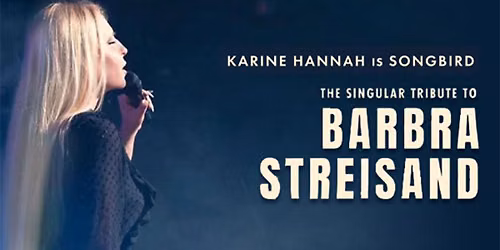 SONGBIRD: The Singular Tribute to Barbara Striesand