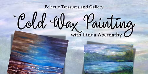 Cold Wax Painting with Linda Abernathy (pre-registration is required)