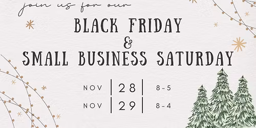 Black Friday & Small Business Saturday