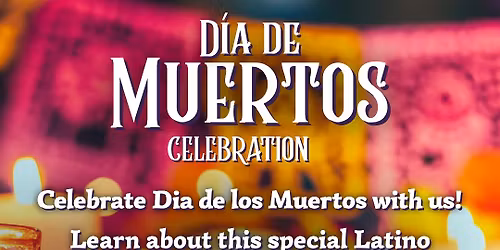 Dia de Muertos Celebration!