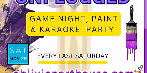 Art Unplugged | Game Night \u25aa\ufe0e Paint \u25aa\ufe0e Karaoke Party