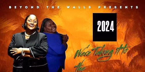 Beyond the Walls presents 