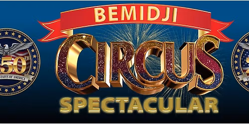 Circus Spectacular returns to Bemidji