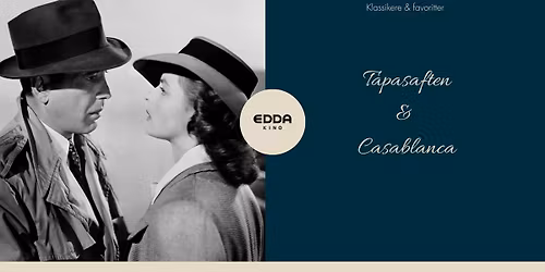 Tapasaften & Casablanca\/\/Klassikere&favoritter\/\/18+ pga. Bar.