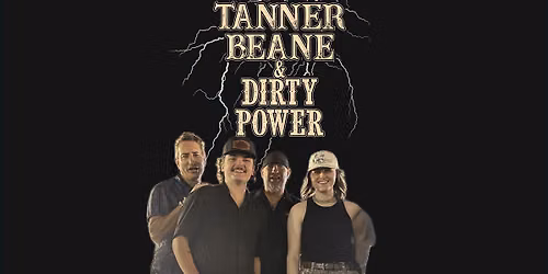 Live Music with Tanner Beane & Dirty Power