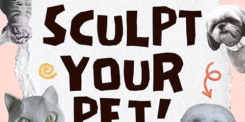 Sculpt Your Pet - Kids Edition! Clay Pet Portrait Workshop @ Puzzle Bored