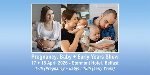NI Pregnancy, Baby & Early Years Show