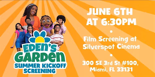 Eden's Garden Summer Kickoff Screening