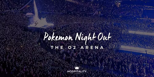 Pokemon Night Out | The O2 Arena | November 2026