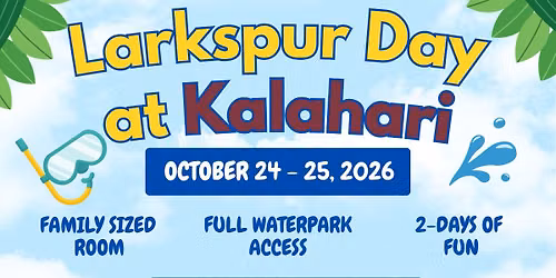 Larkspur Day at Kalahari