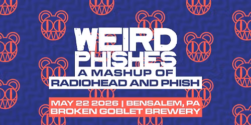 Weird Phishes - A Mashup of Radiohead and Phish at Broken Goblet Brewery