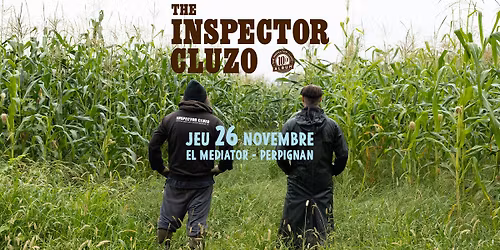 The Inspector Cluzo - jeudi 26 novembre - Rock - El Mediator - Perpignan