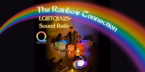 The Rainbow Connection Sound Bath & Reiki