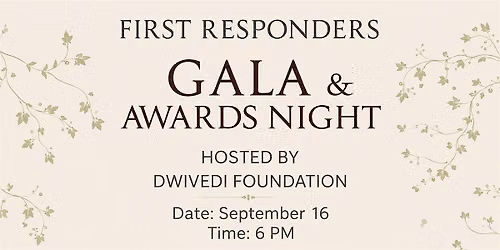 First Responders Gala 2026 (Dwivedi Foundation)