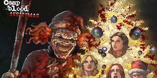 Camp Blood Christmas - World Premiere Screening!