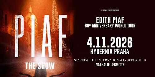 Piaf! The Show \/FR\/ - Hybernia, Praha