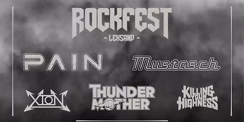 Rockfest Leksand - PAIN, Mustasch, Thundermother, Xion & Killing Your Highness