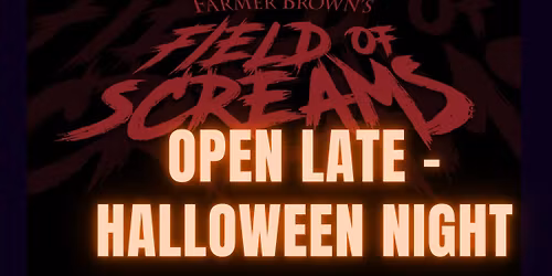 Farmer Brown's Field of Screams - Final Night