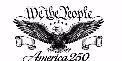 We the People: America 250 Summer Choir - Come Sing with Us!