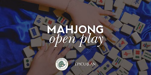 Mahjong Open Play with Mahjong Social in the Epicurean Theatre