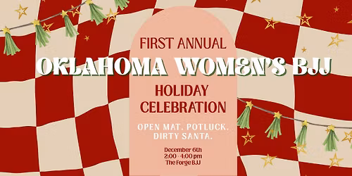 Oklahoma Women's BJJ Holiday Celebration - All Gyms Welcome!