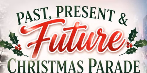 Christmas Past, Present & Future ( America 250 Parade )