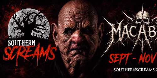 Southern Screams Haunted House 2026 - MACABRE