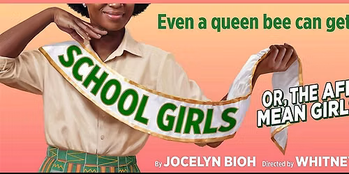 Broadway Experience: School Girls; Or, the African Mean Girls Play