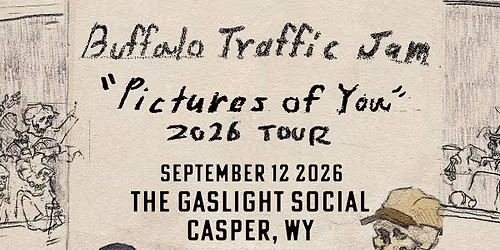 Buffalo Traffic Jam - "Pictures of You" 2026 Tour at Gaslight Social (Casper, WY)
