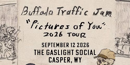 Buffalo Traffic Jam - "Pictures of You" 2026 Tour at Gaslight Social (Casper, WY)