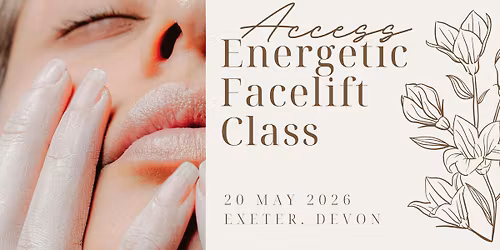 Access Energetic Facelift Certified Practitioner Training - Exeter