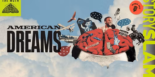 Madison Moth StorySlam: AMERICAN DREAMS