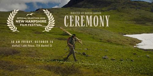 CEREMONY film at NEW HAMPSHIRE FILM FEST
