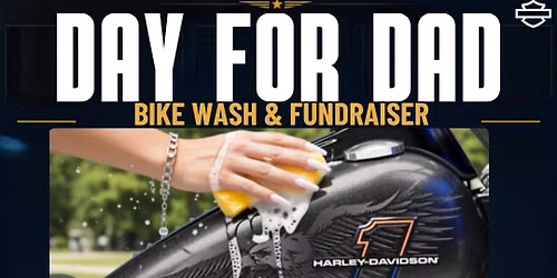 Day For Dad  Bike Wash & Fundraiser