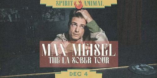 Max Meisel: The L.A. Sober Tour