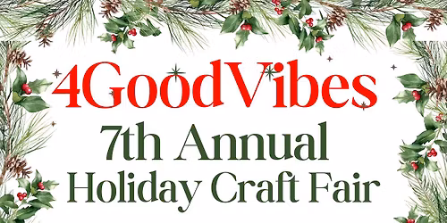 4GoodVibes 7th Annual Holiday Craft Fair