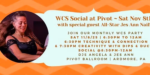 WCS Social | 2nd Sat Nov 8th @ Pivot with All-Star Jes Ann Nail!