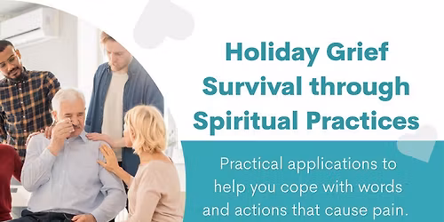 Holiday Grief Survival through Spiritual Practices