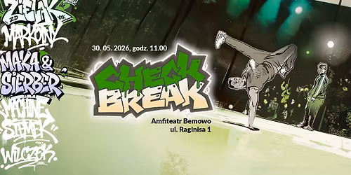 CHECK BREAK . Og\u00f3lnopolskie zawody breakdance