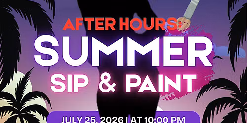 After Hours: Summer Sip & Paint