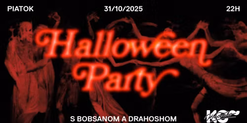 Halloween P\u00e1rty @K\u00e1ce\u010dko \/\/ Bobsan & Drahosh