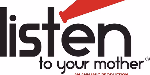 Listen to Your Mother Show