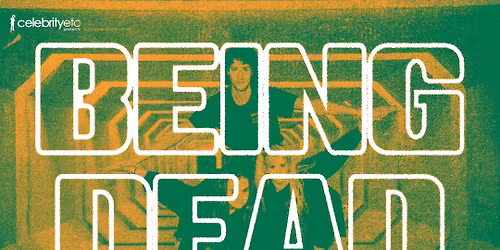 Being Dead w\/ The Silkies & Big Fat Head