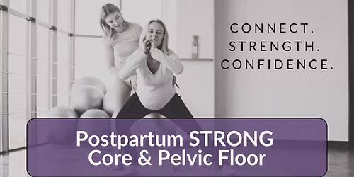 Postpartum STRONG core & pelvic floor